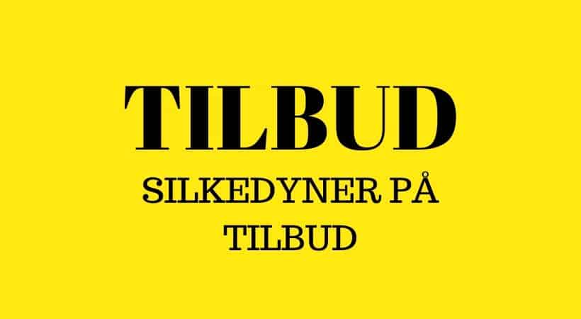 Silkedyner på tilbud