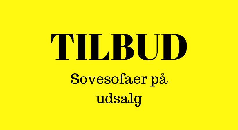 Tilbud - Sovesofaer på udsalg
