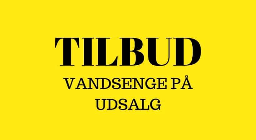 Vandsenge på tilbud